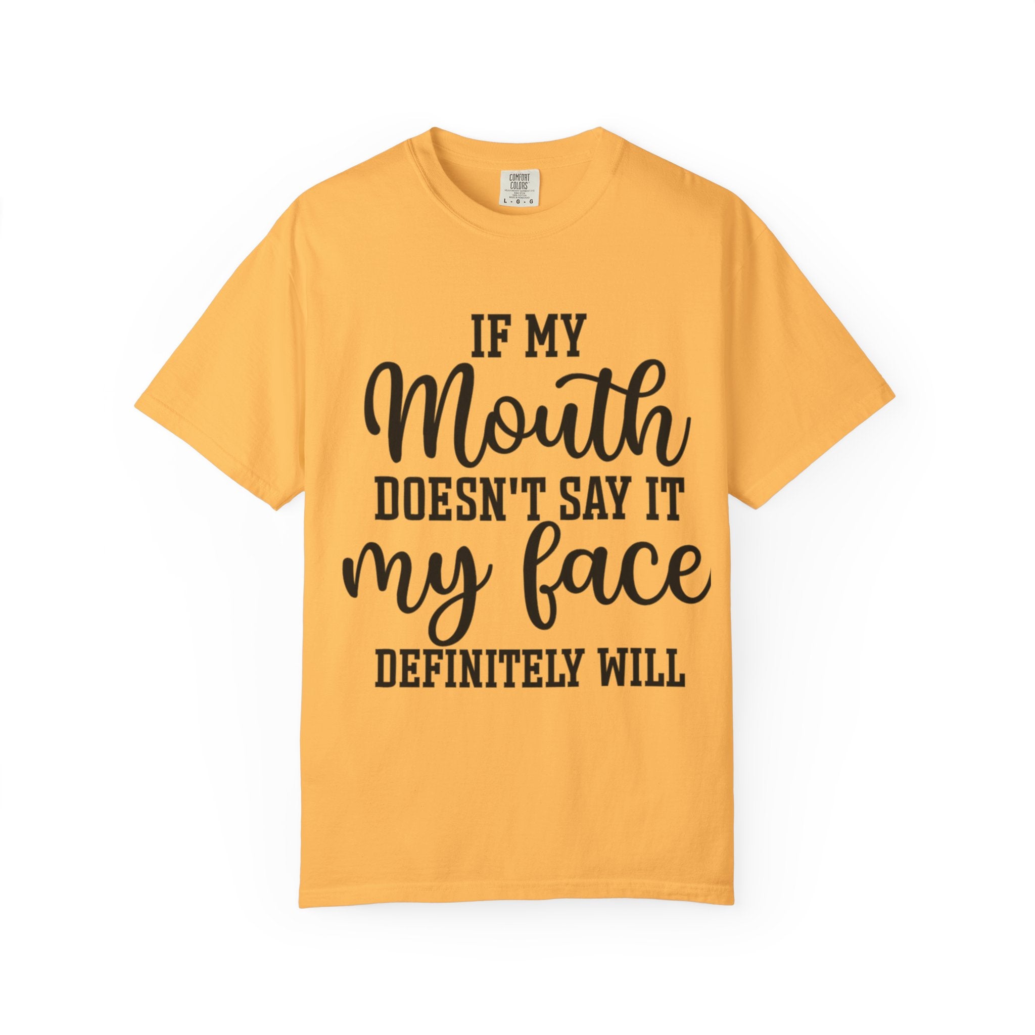 Sassy Quote T-Shirt, Casual Humor Tee for Friends, Gift for Her, Funny Statement Shirt, Birthday Gift, Everyday Wear