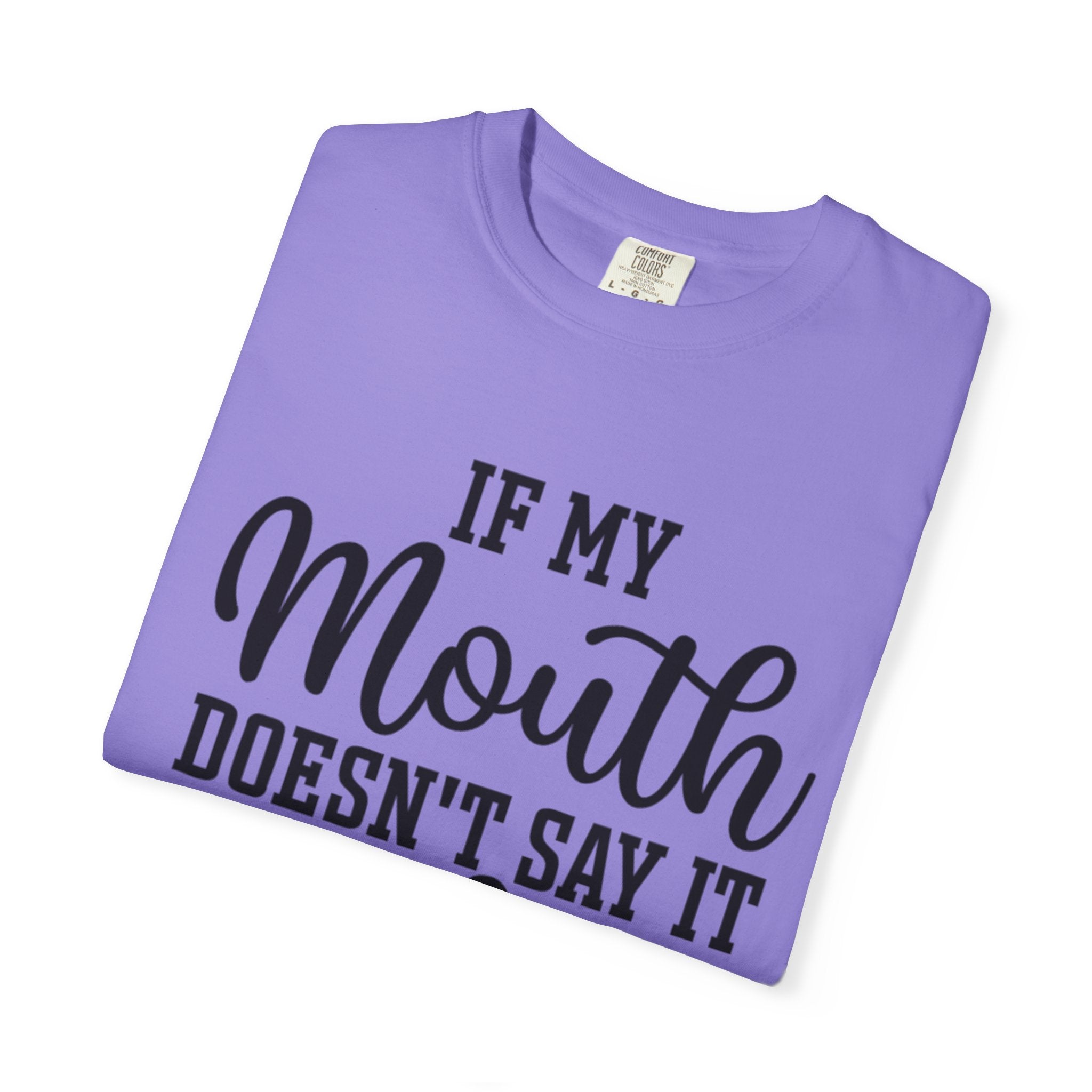 Sassy Quote T-Shirt, Casual Humor Tee for Friends, Gift for Her, Funny Statement Shirt, Birthday Gift, Everyday Wear