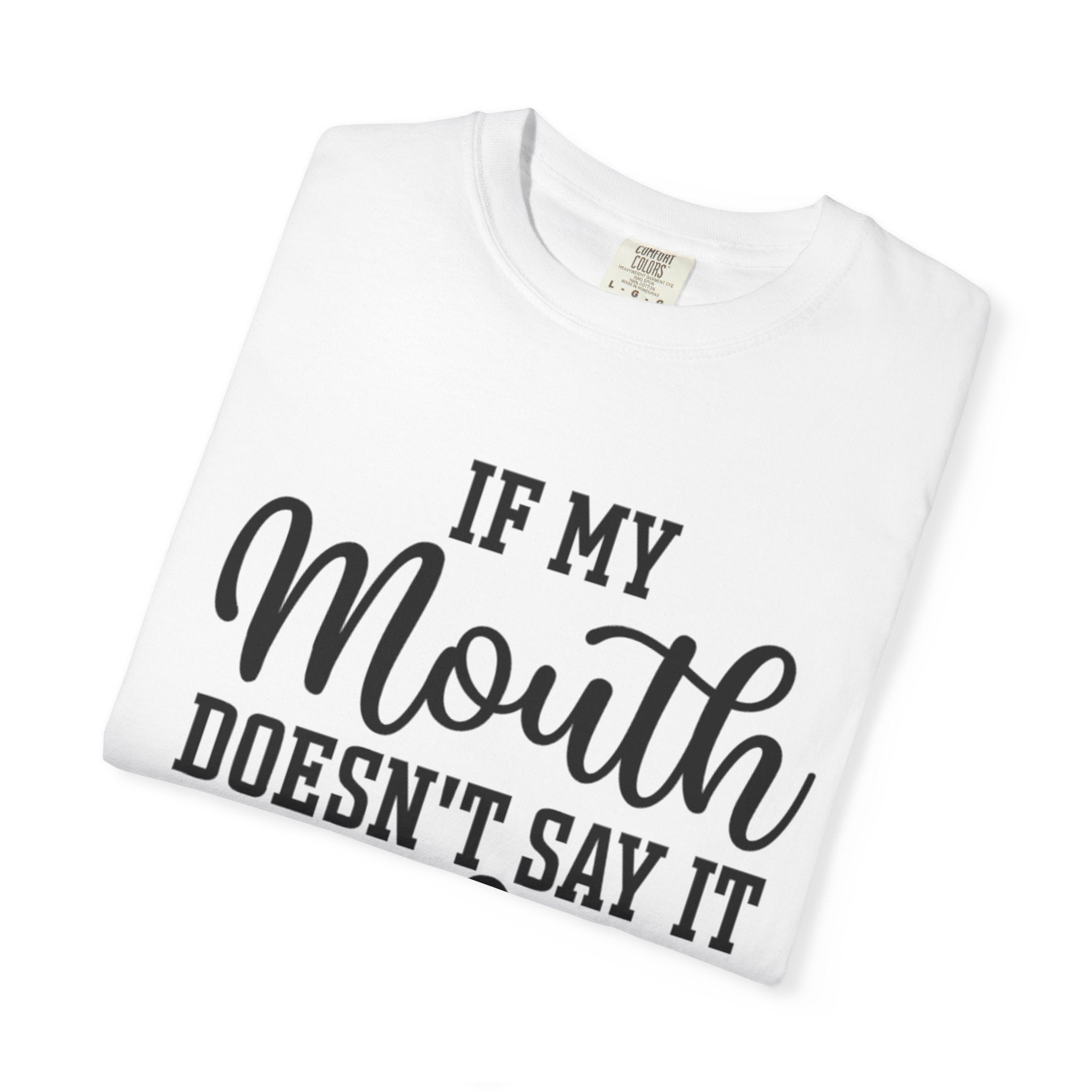 Sassy Quote T-Shirt, Casual Humor Tee for Friends, Gift for Her, Funny Statement Shirt, Birthday Gift, Everyday Wear