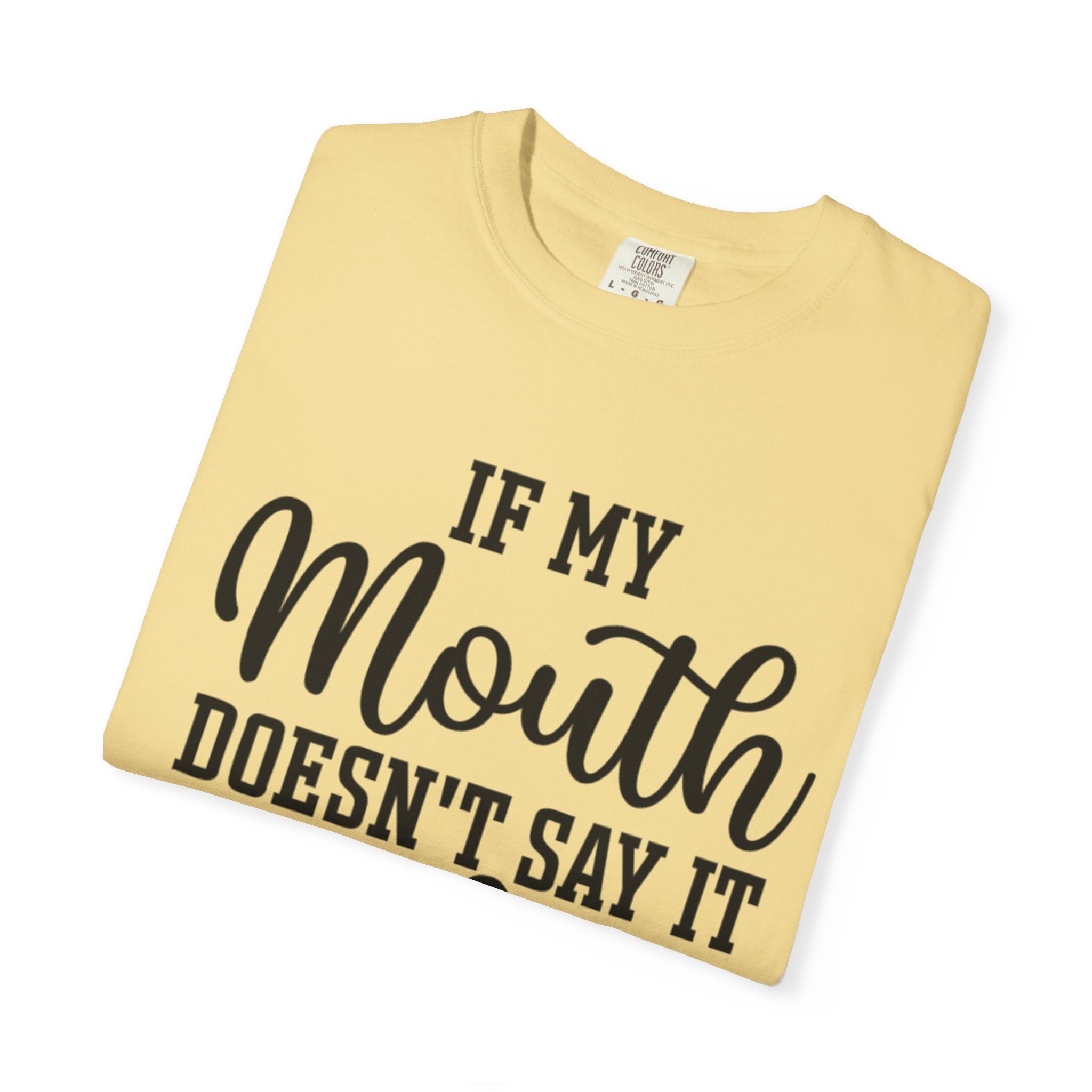 Sassy Quote T-Shirt, Casual Humor Tee for Friends, Gift for Her, Funny Statement Shirt, Birthday Gift, Everyday Wear