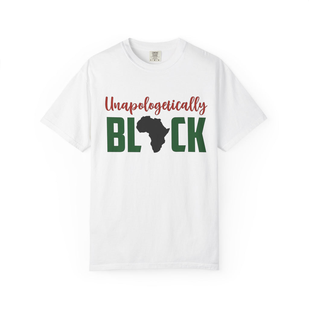 Unisex Garment-Dyed T-Shirt - Unapologetically BLACK