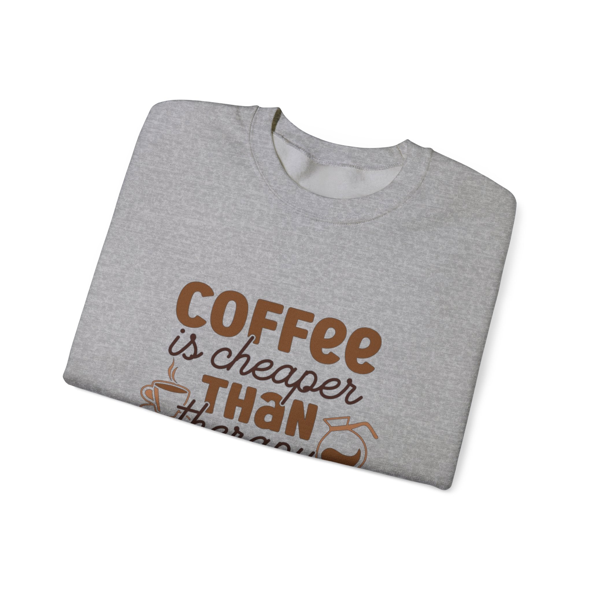 Coffee is Cheaper Than Therapy Sweatshirt - Unisex Heavy Blend Crewneck
