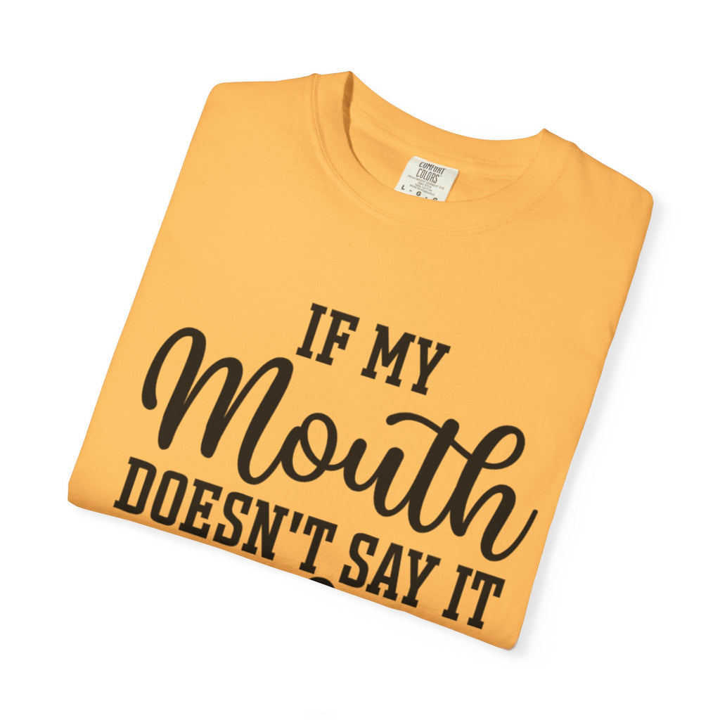 Sassy Quote T-Shirt, Casual Humor Tee for Friends, Gift for Her, Funny Statement Shirt, Birthday Gift, Everyday Wear