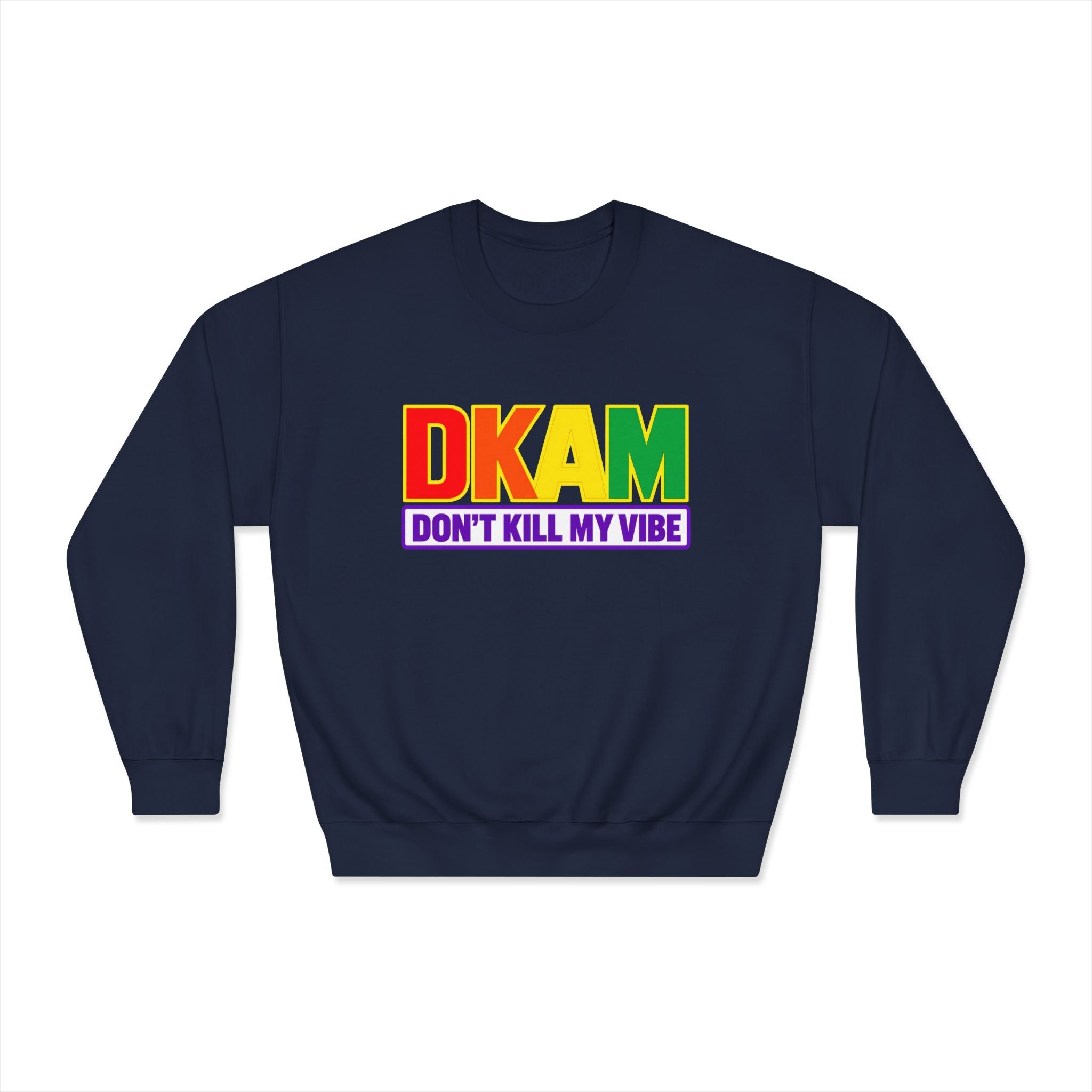 Don't Kill My Vibe Sweatshirt — Rainbow DKAM Pride Crewneck