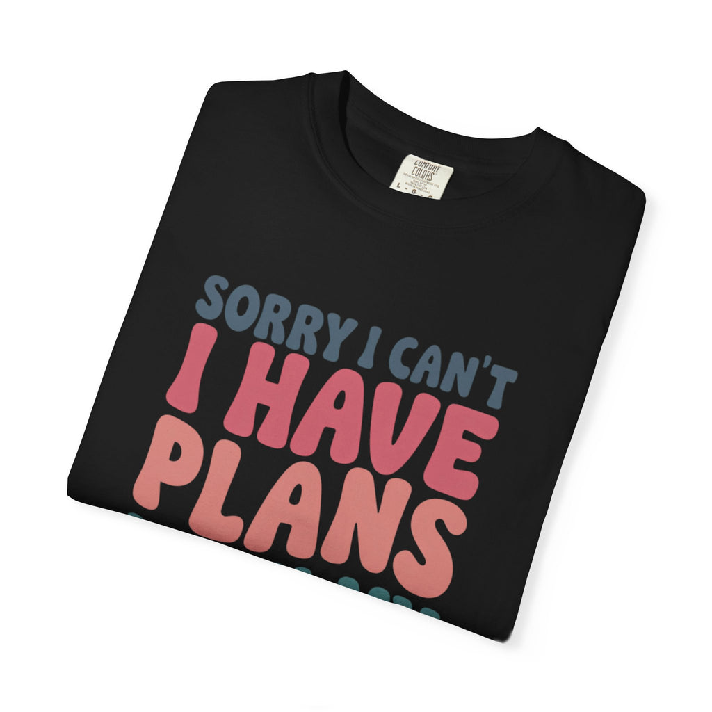 Funny Dog Lovers T-Shirt - 'Sorry I Can’t, I Have Plans With My Dog'