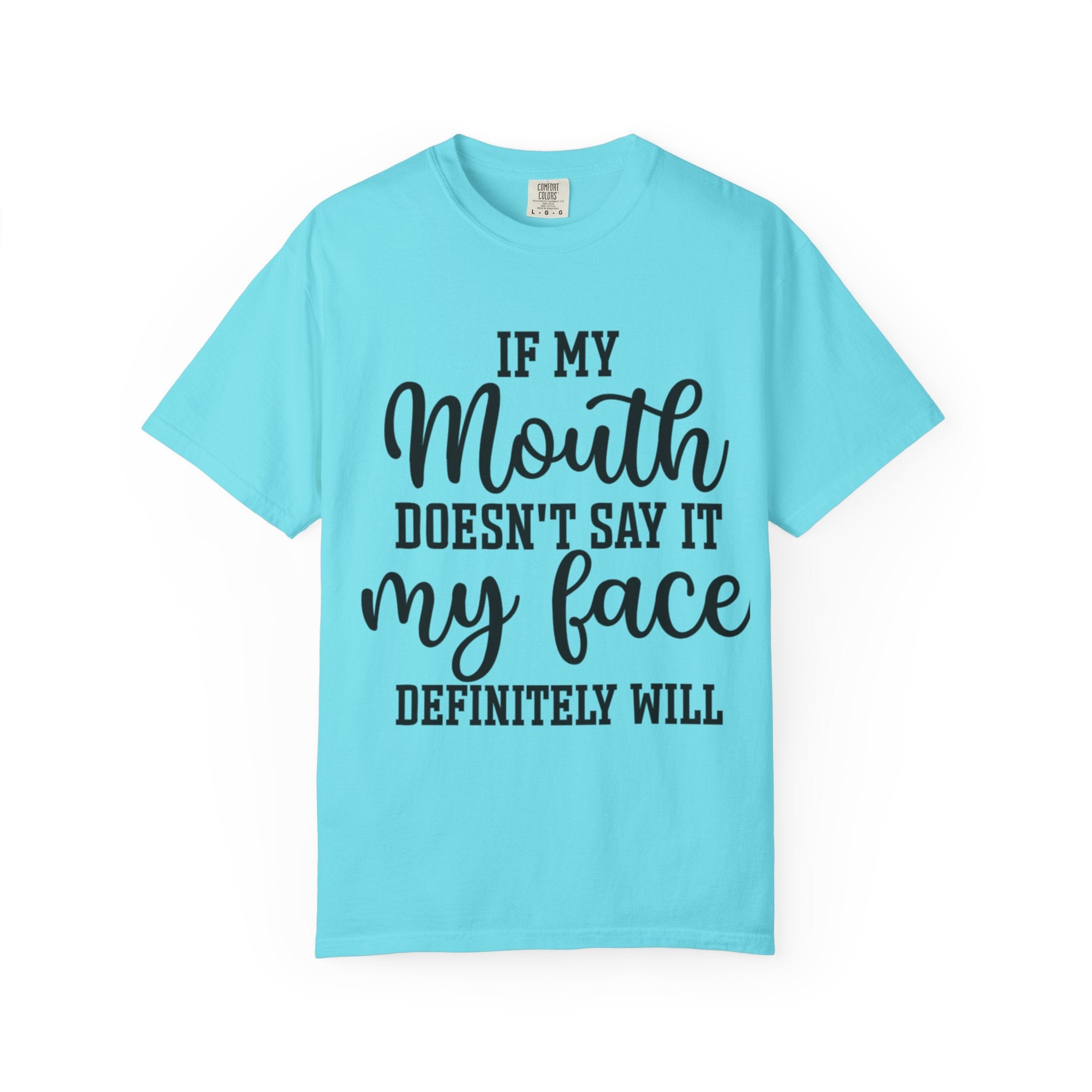 Sassy Quote T-Shirt, Casual Humor Tee for Friends, Gift for Her, Funny Statement Shirt, Birthday Gift, Everyday Wear