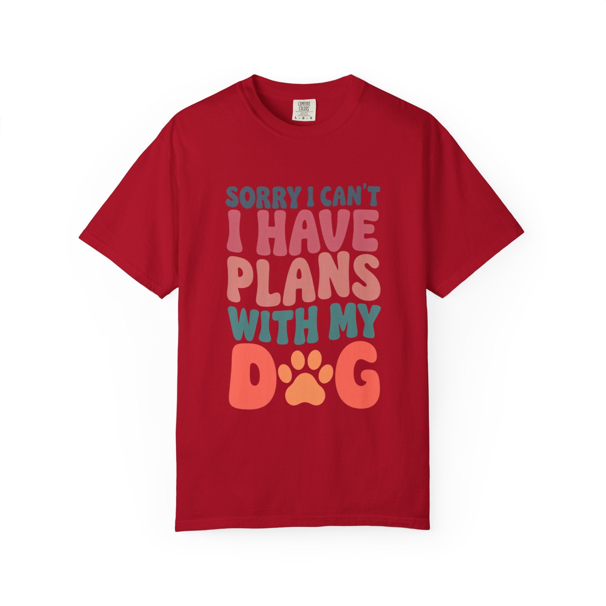 Funny Dog Lovers T-Shirt - 'Sorry I Can’t, I Have Plans With My Dog'