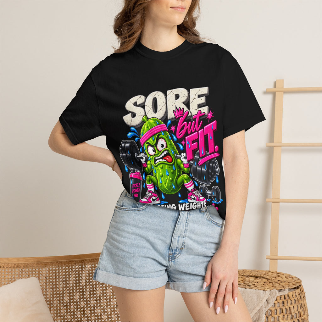 Sore But Fit T-Shirt — Funny Pickle Gym Tee for Weightlifters