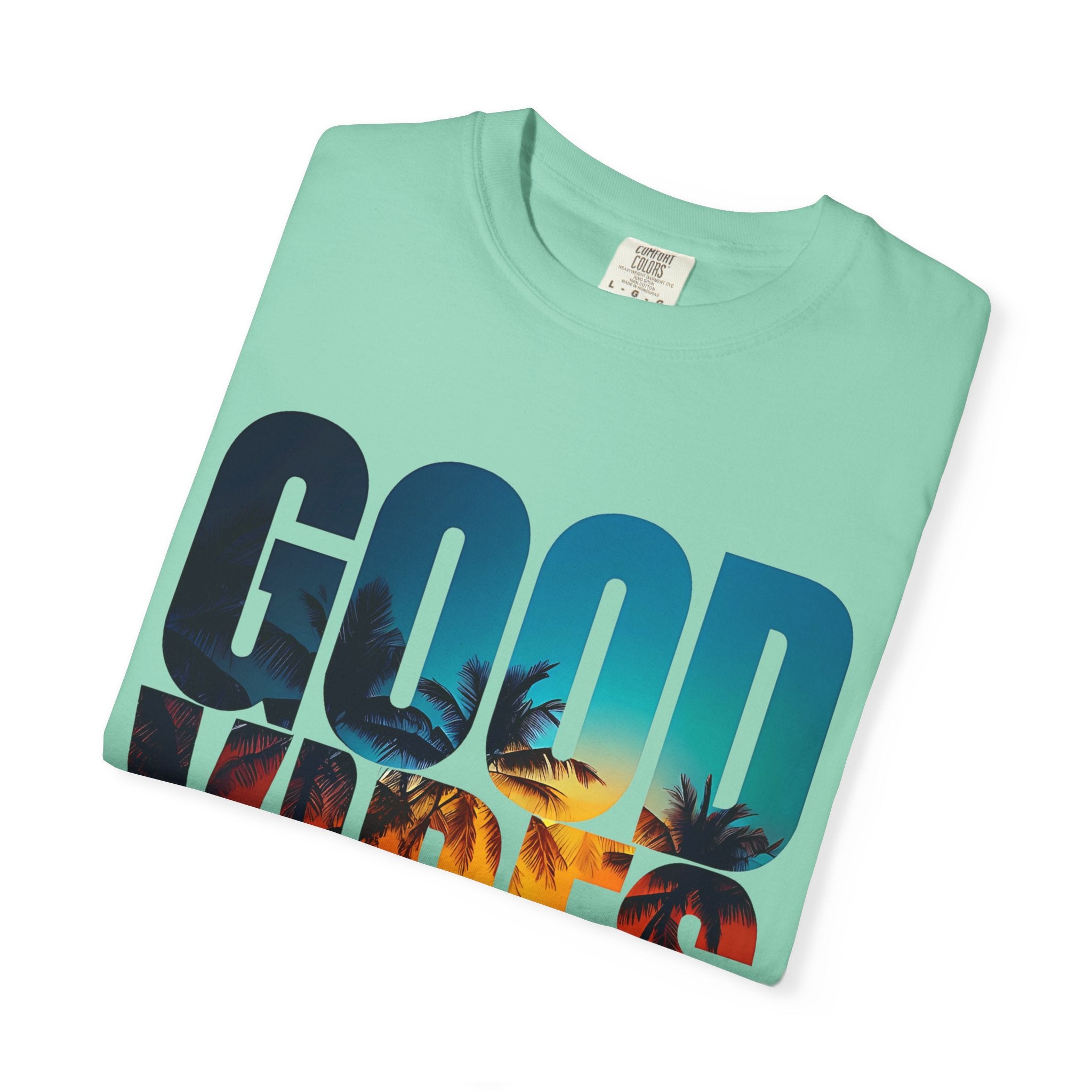 Good Vibes Unisex Garment-Dyed T-Shirt | Summer Tee, Beachwear, Casual Clothing, Gift for Friends, Festival Fashion