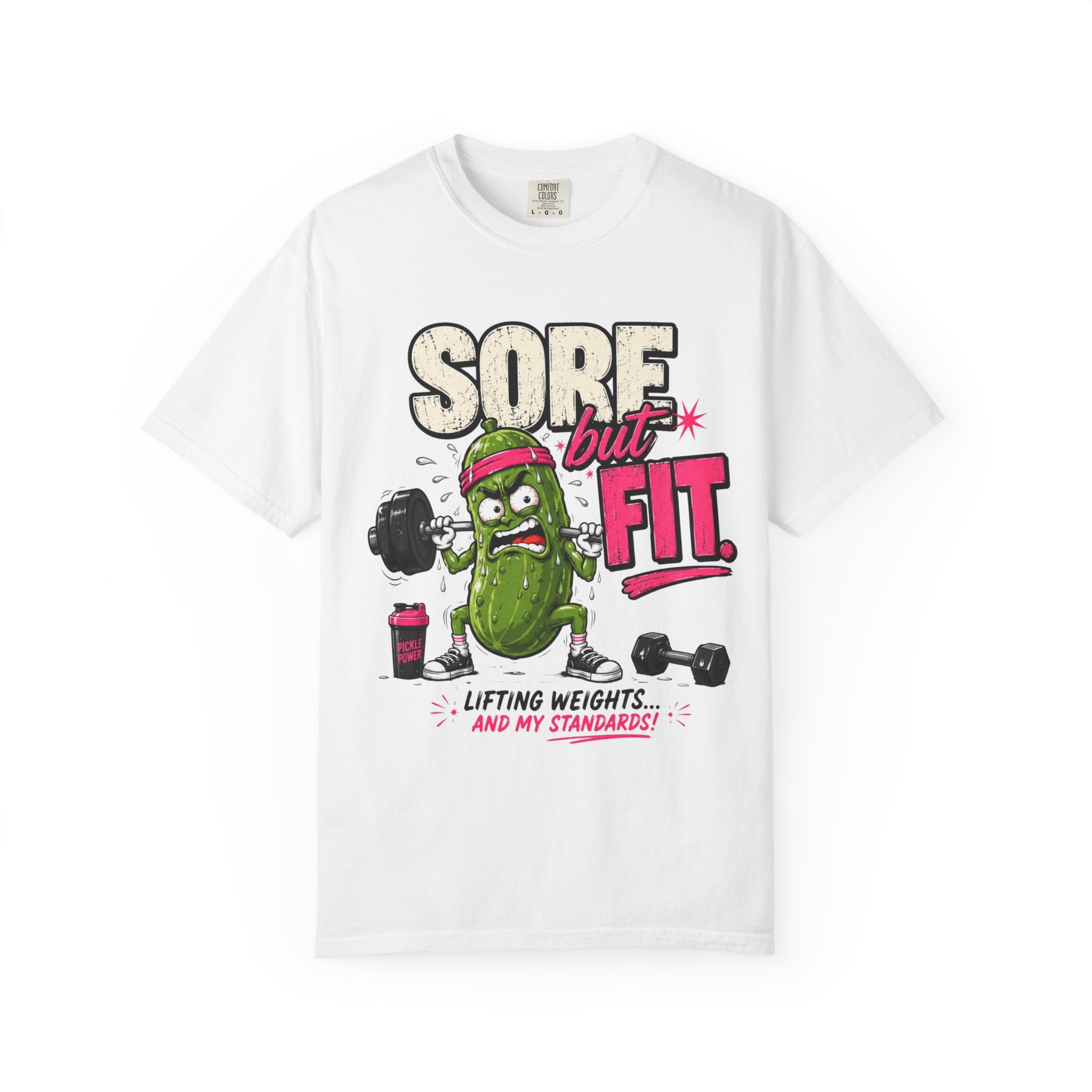 Sore but Fit T-Shirt - Funny Pickle Weightlifting Gym Tee