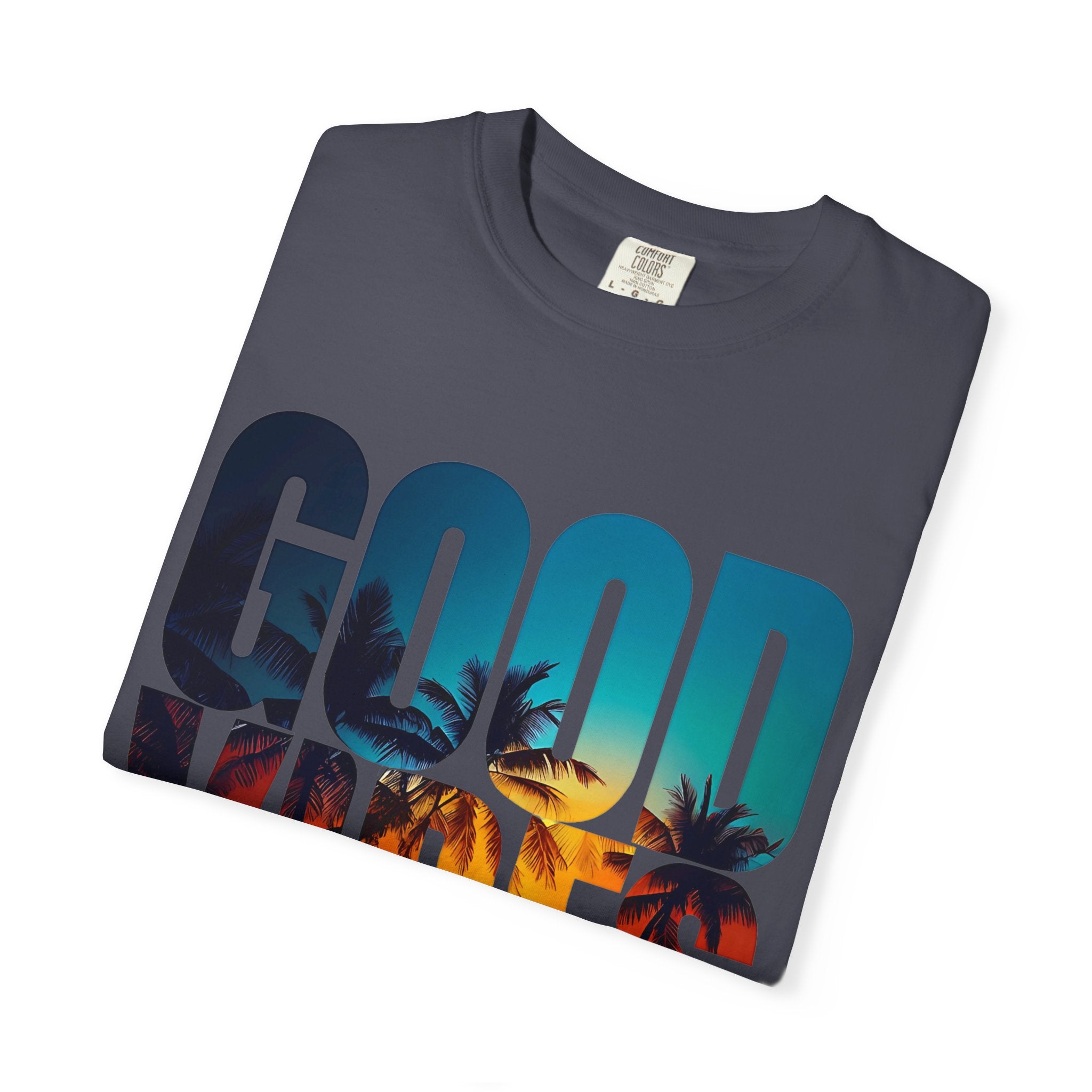 Good Vibes Unisex Garment-Dyed T-Shirt | Summer Tee, Beachwear, Casual Clothing, Gift for Friends, Festival Fashion