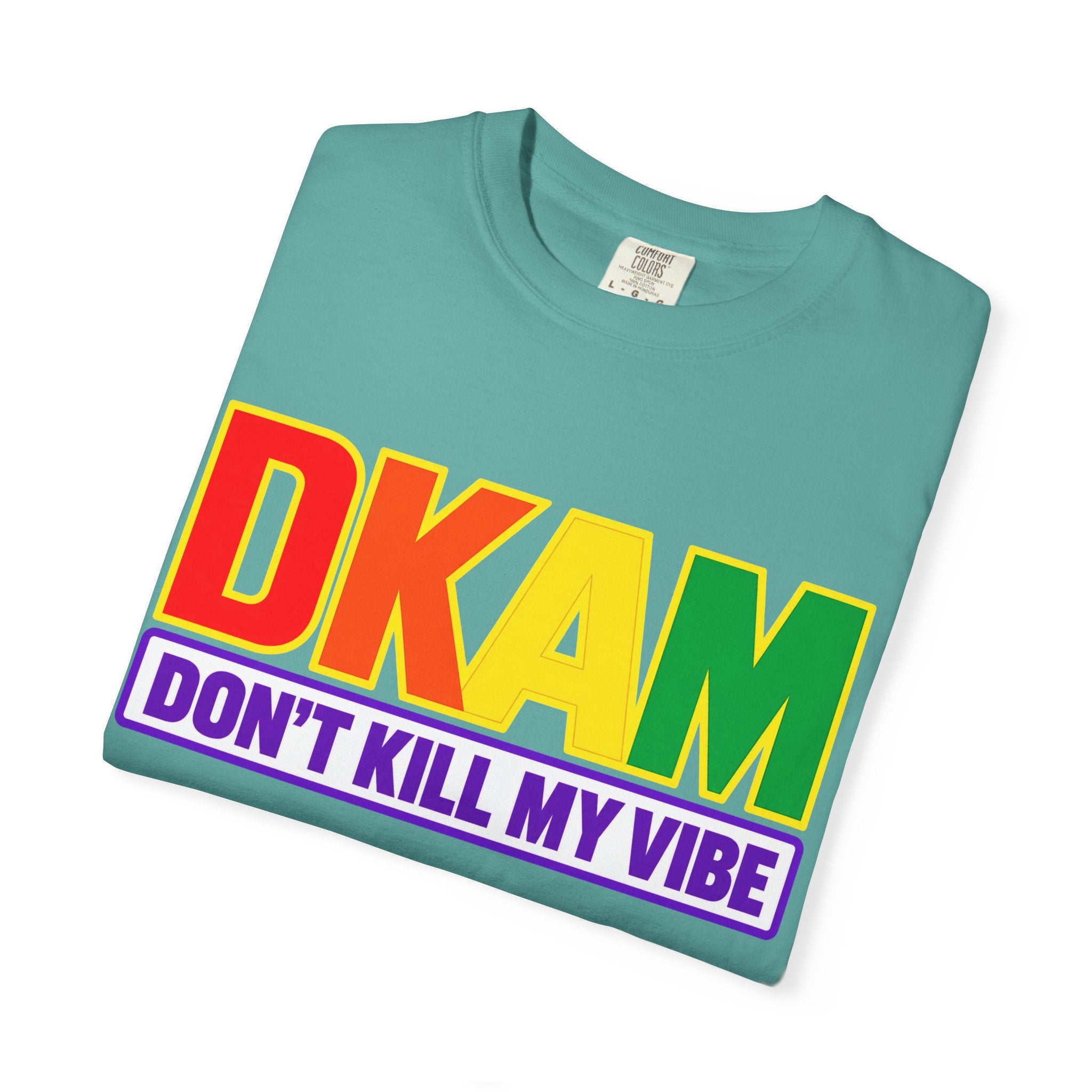 T-Shirt — DKAM "Don't Kill My Vibe" Rainbow Pride Graphic Tee
