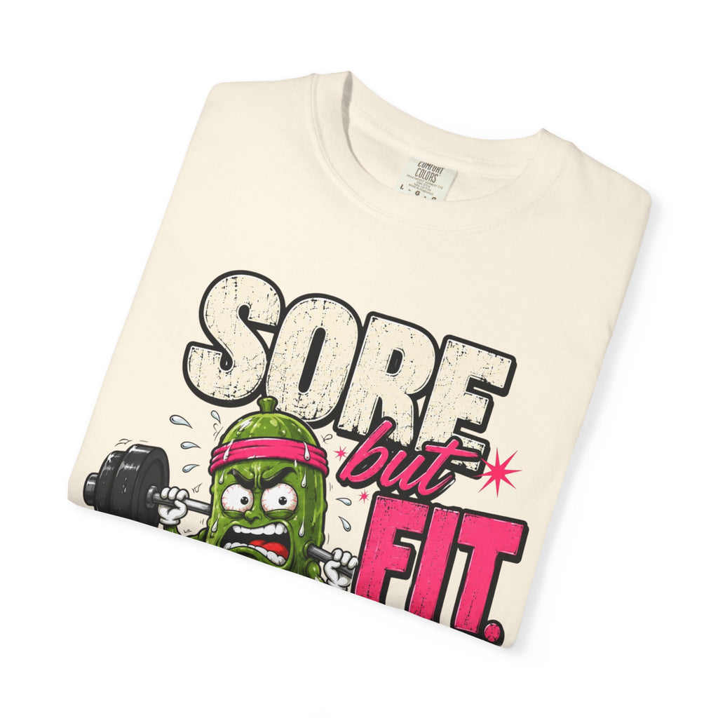 Sore but Fit T-Shirt - Funny Pickle Weightlifting Gym Tee