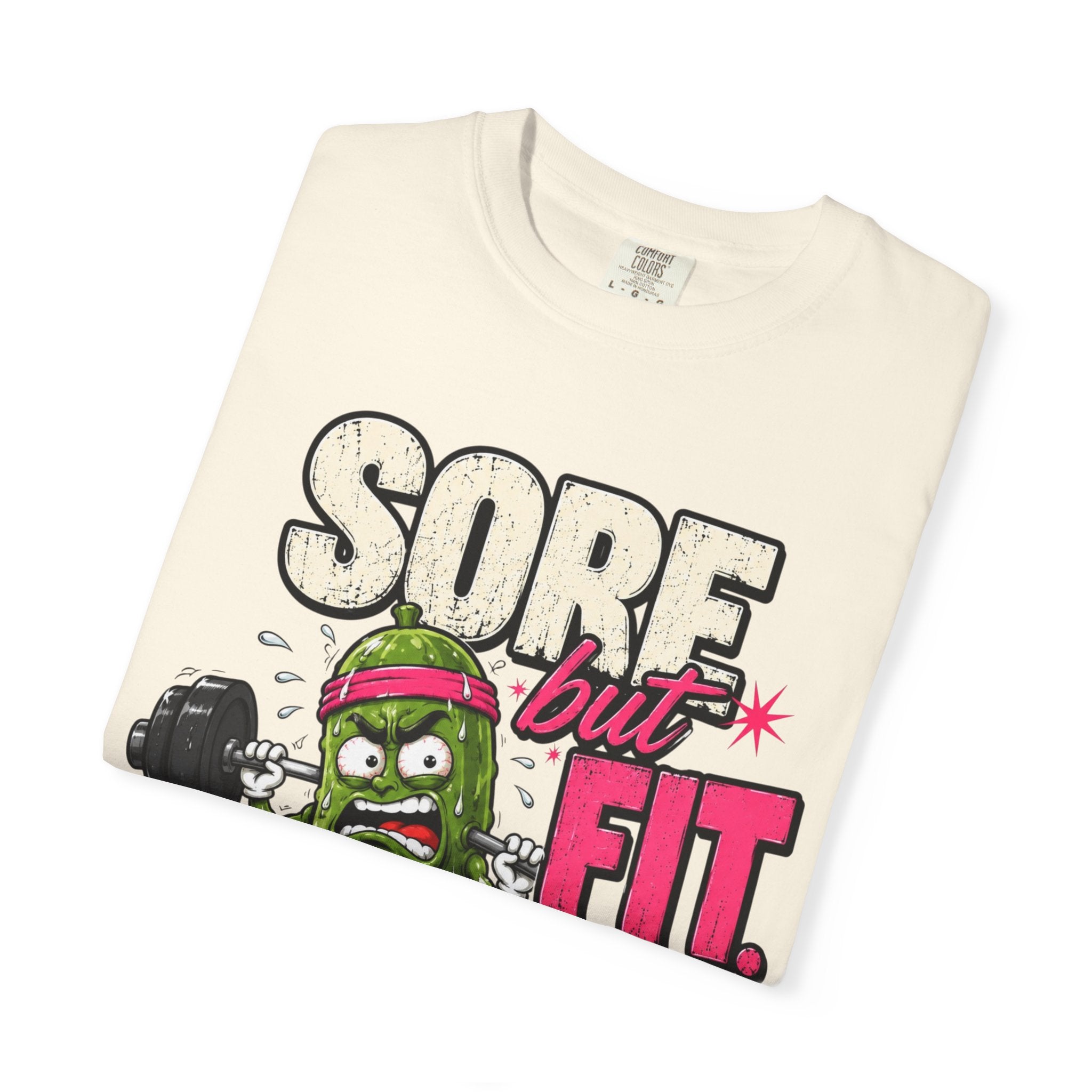 Sore but Fit T-Shirt - Funny Pickle Weightlifting Gym Tee