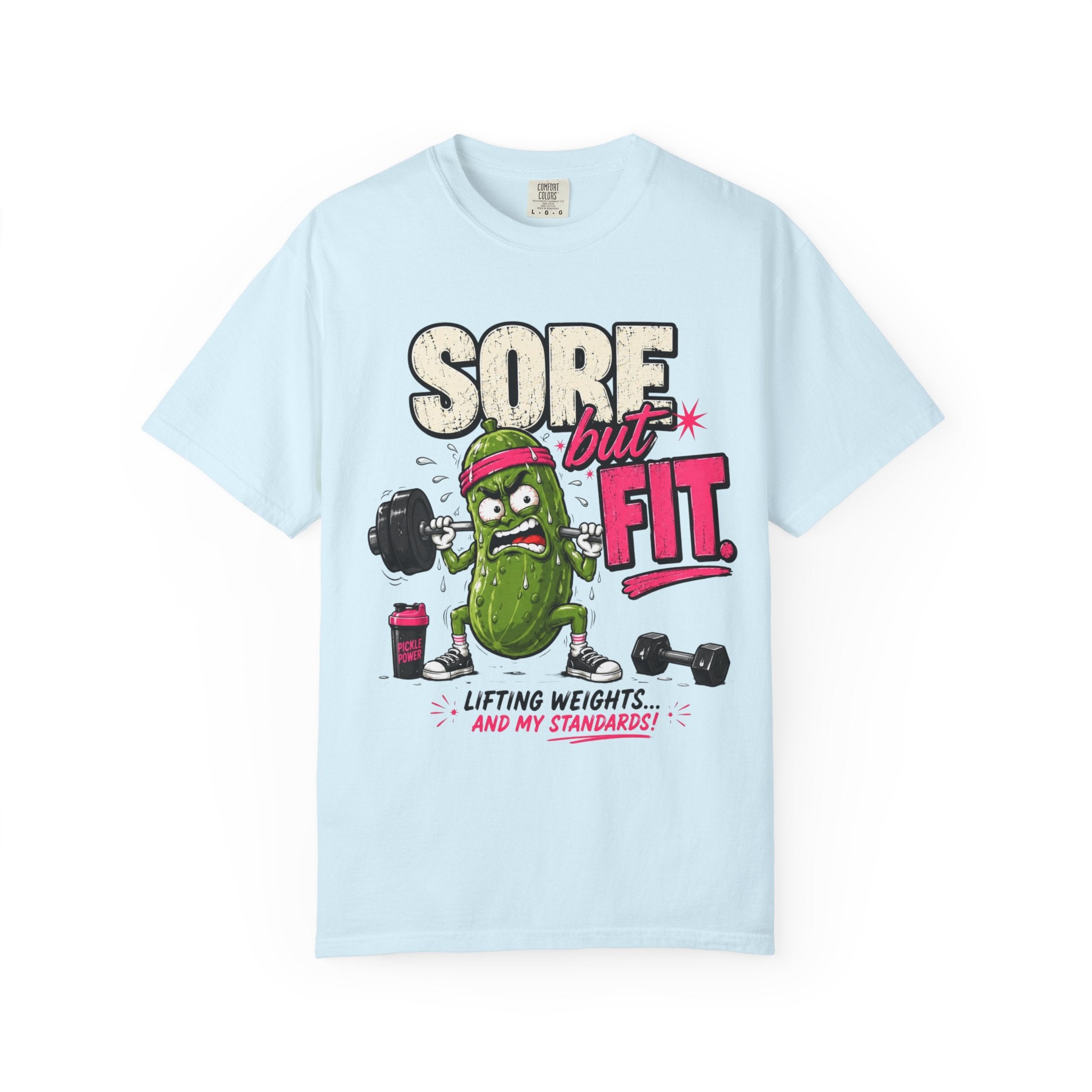 Sore but Fit T-Shirt - Funny Pickle Weightlifting Gym Tee