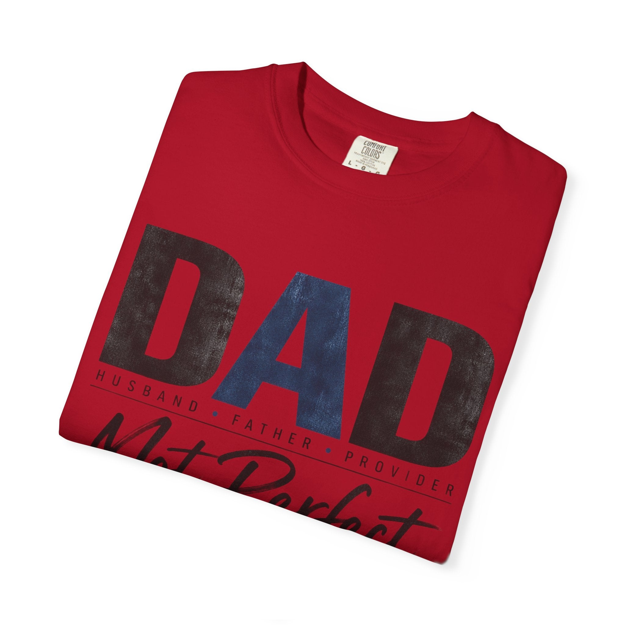 Dad Not Perfect But Always Present T-Shirt