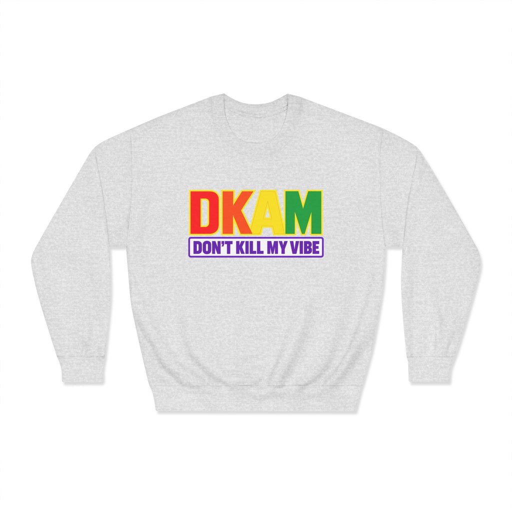 Don't Kill My Vibe Sweatshirt — Rainbow DKAM Pride Crewneck