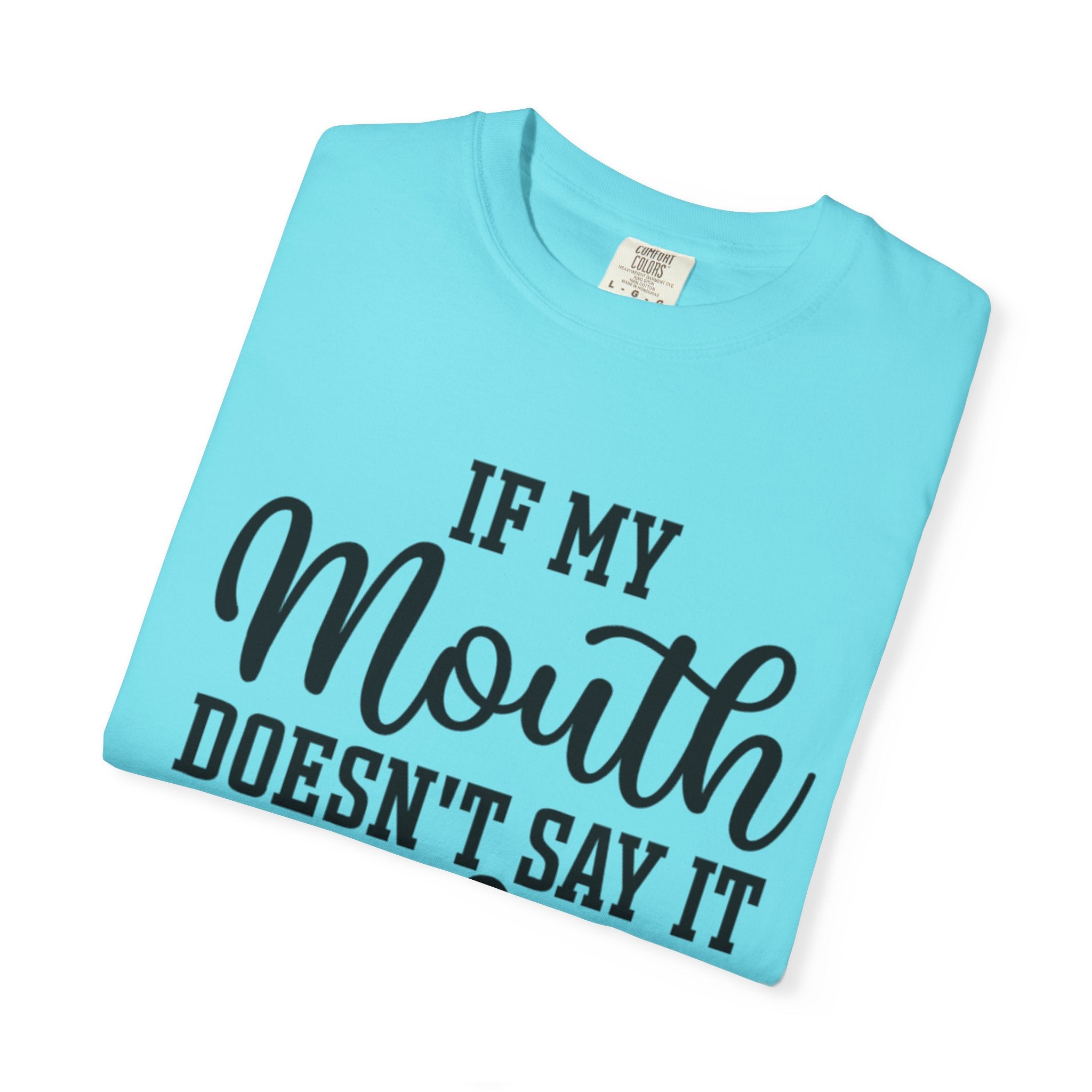 Sassy Quote T-Shirt, Casual Humor Tee for Friends, Gift for Her, Funny Statement Shirt, Birthday Gift, Everyday Wear