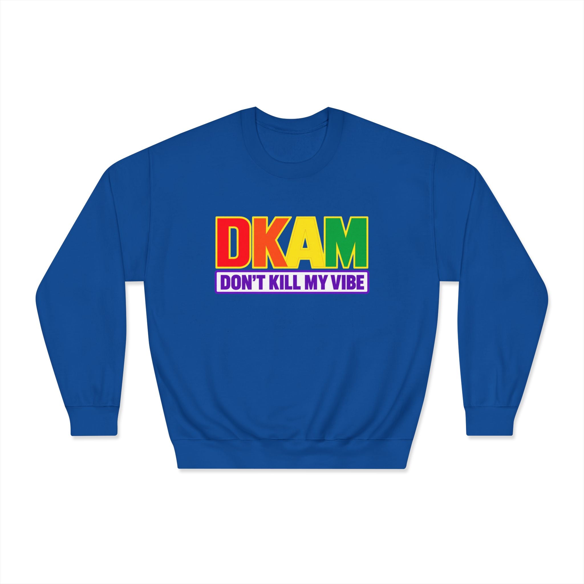Don't Kill My Vibe Sweatshirt — Rainbow DKAM Pride Crewneck