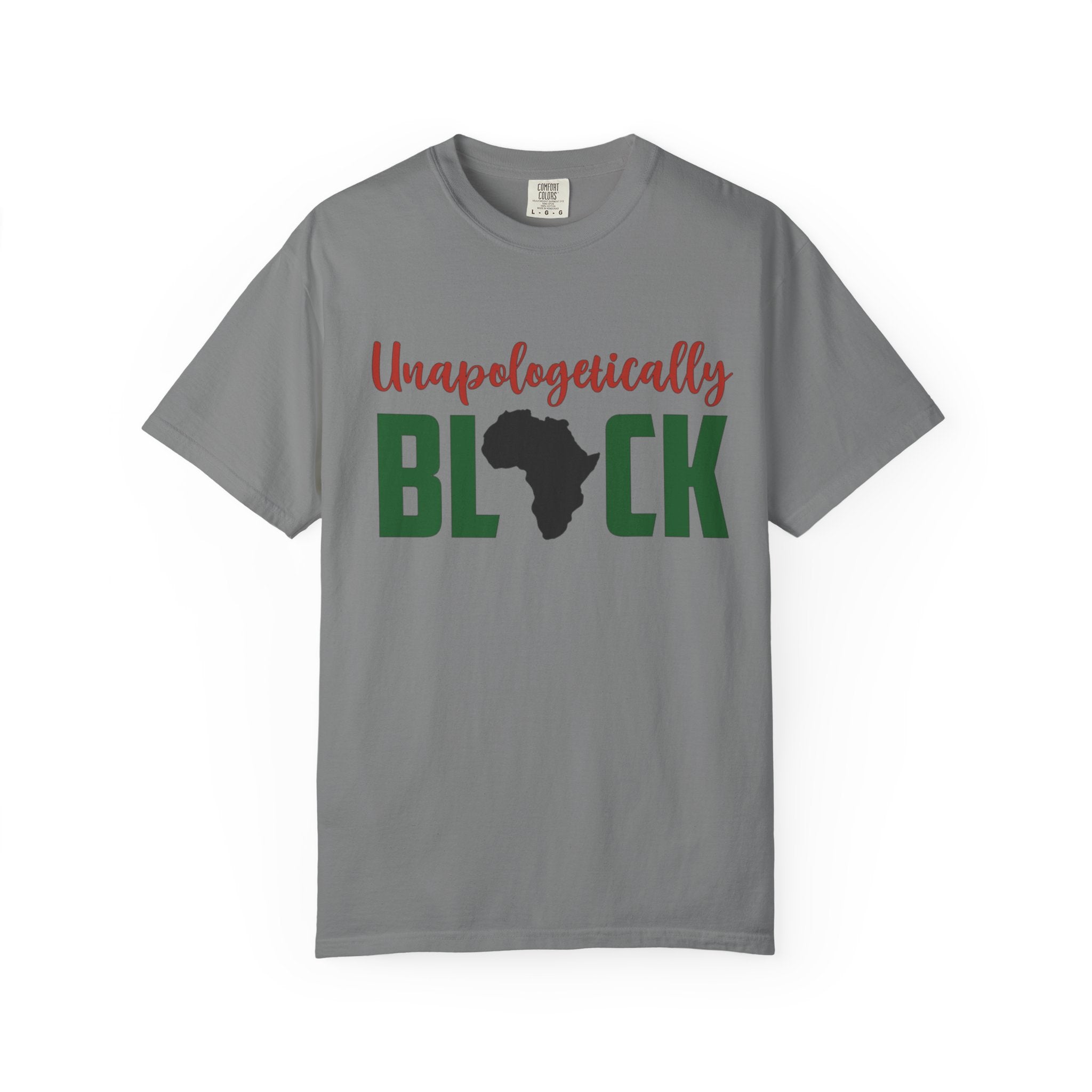 Unisex Garment-Dyed T-Shirt - Unapologetically BLACK