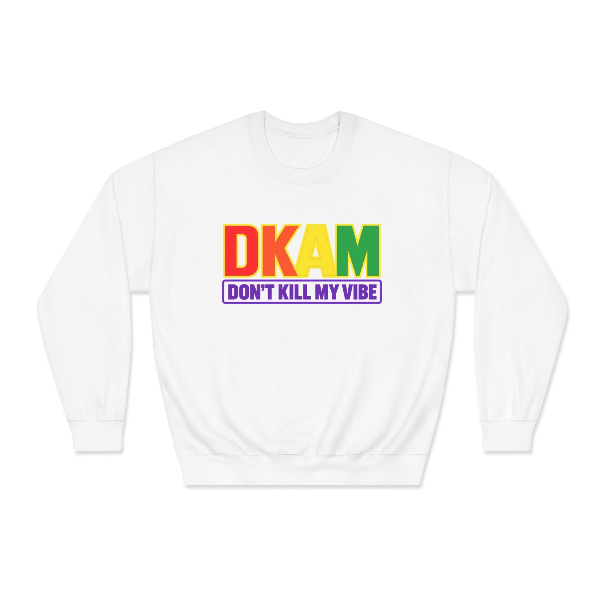 Don't Kill My Vibe Sweatshirt — Rainbow DKAM Pride Crewneck