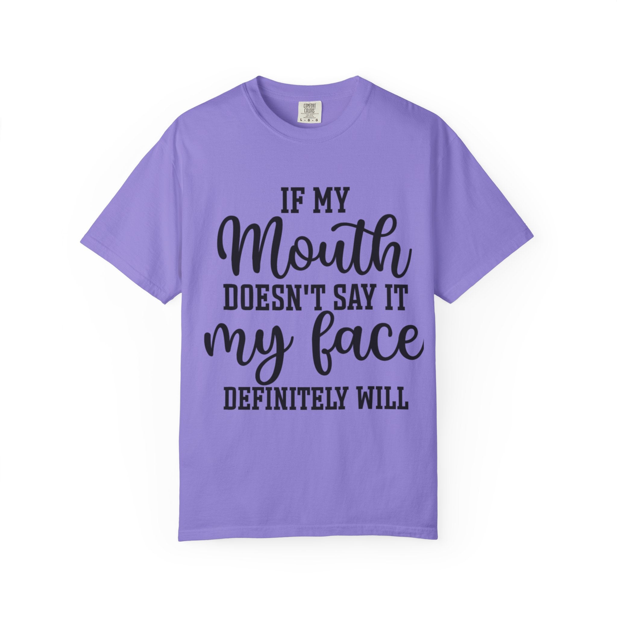 Sassy Quote T-Shirt, Casual Humor Tee for Friends, Gift for Her, Funny Statement Shirt, Birthday Gift, Everyday Wear