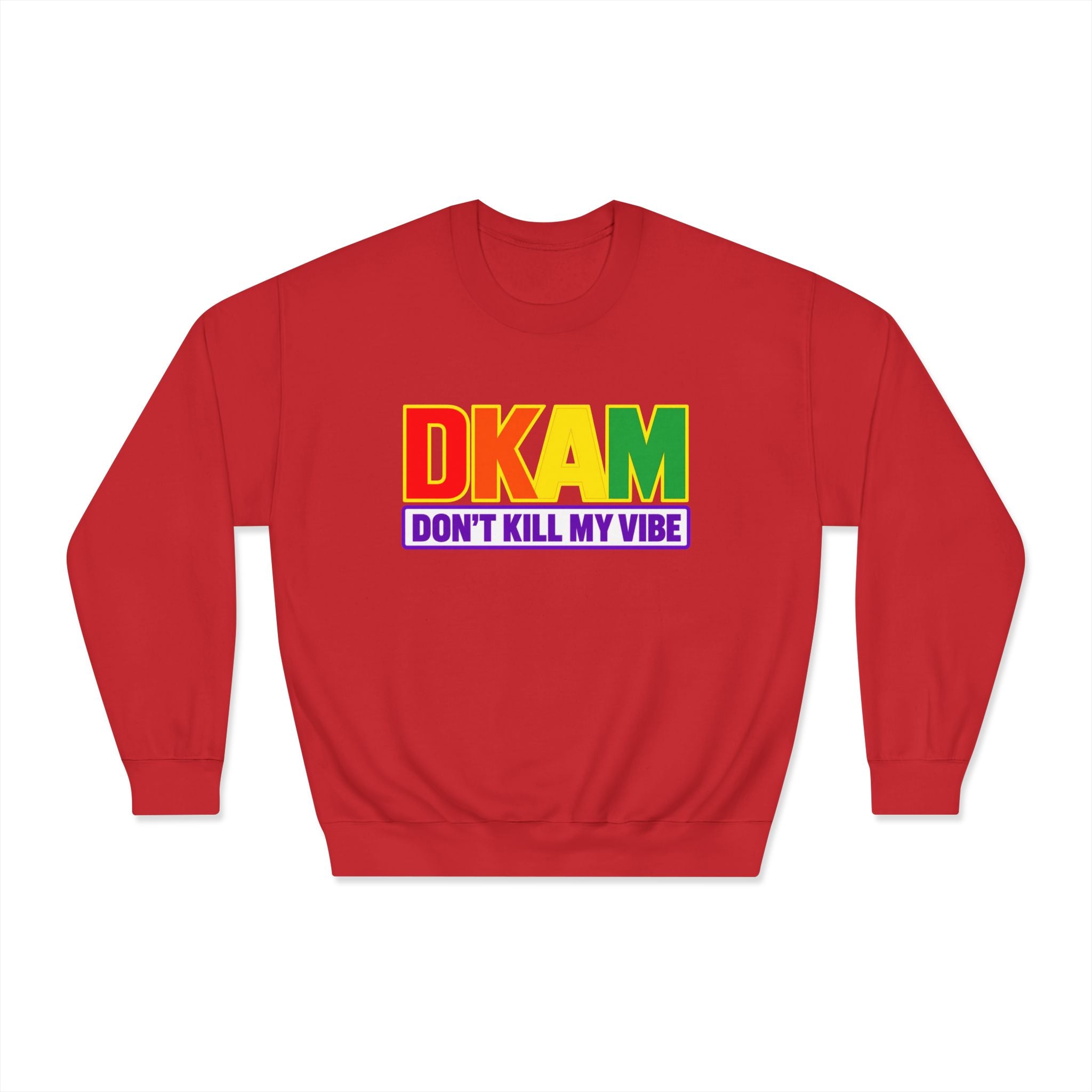 Don't Kill My Vibe Sweatshirt — Rainbow DKAM Pride Crewneck
