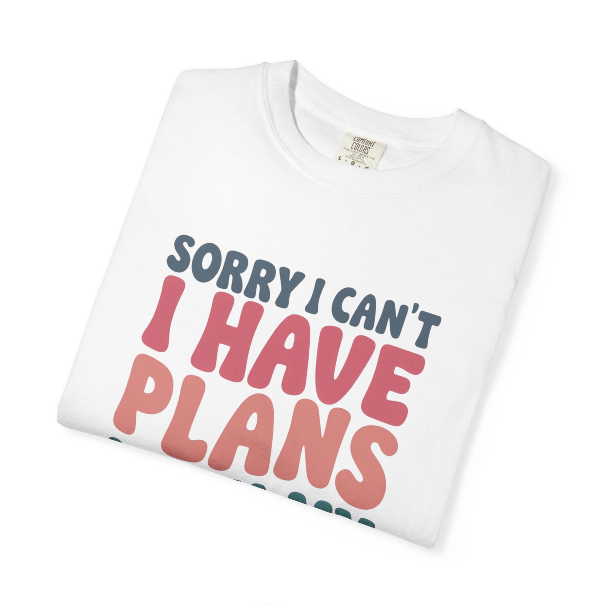 Funny Dog Lovers T-Shirt - 'Sorry I Can’t, I Have Plans With My Dog'